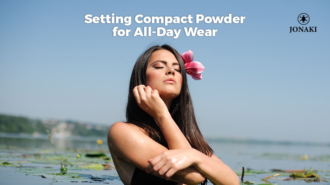 Powder Power: Setting Makeup for All-Day Wear